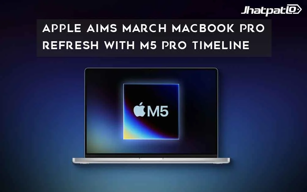  Apple Aims March MacBook Pro Refresh With M5 Pro Timeline