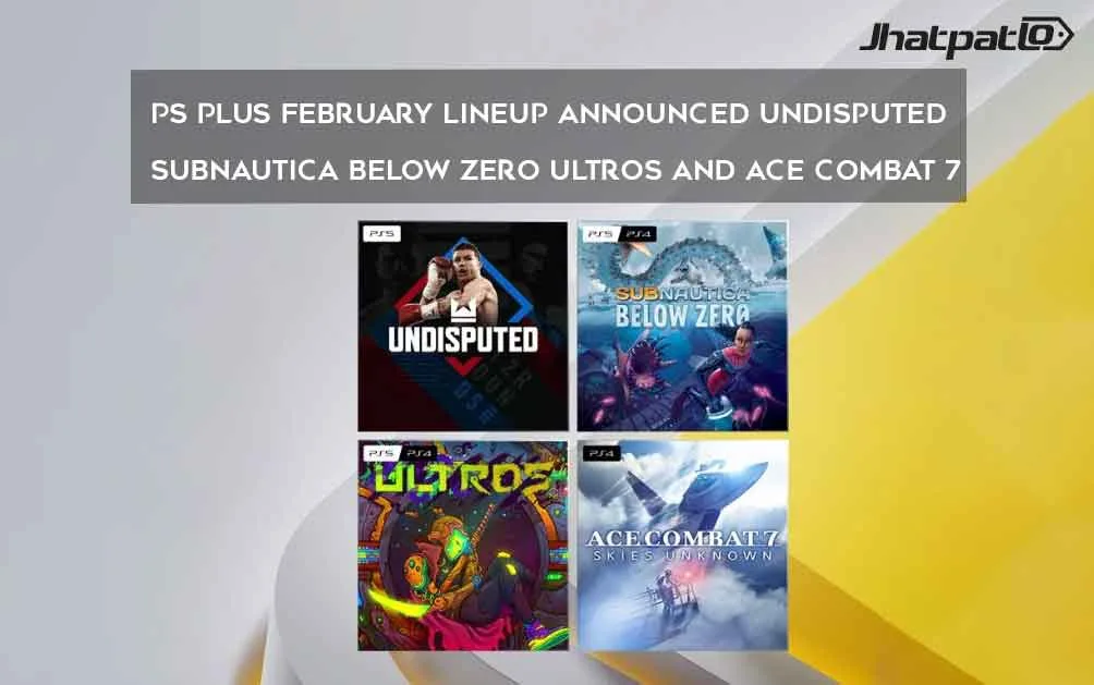  PS Plus February lineup announced Undisputed Subnautica Below Zero Ultros and Ace Combat 7