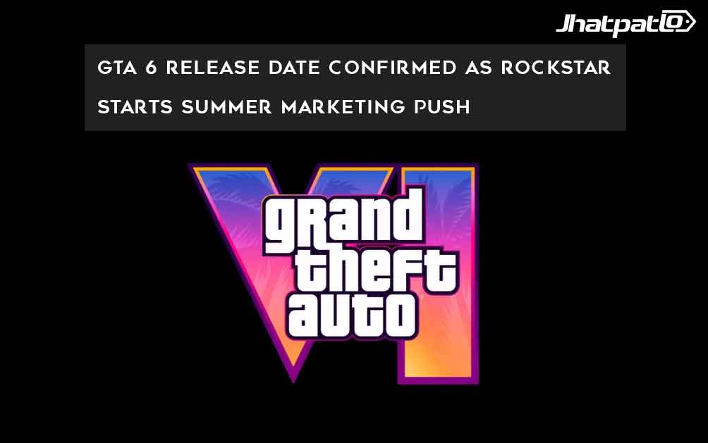  GTA 6 Release Date Confirmed as Rockstar Kicks Off Summer Marketing