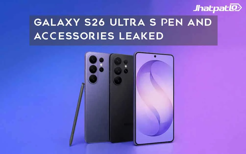  Galaxy S26 Ultra S Pen and Accessories Leaked
