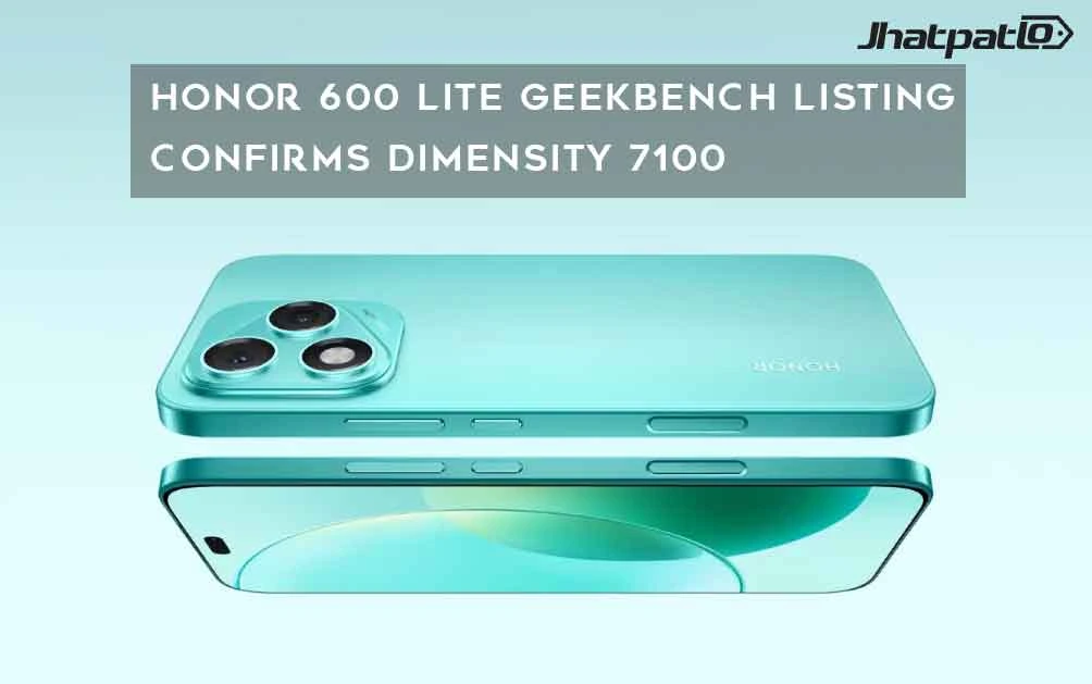  Honor 600 Lite Geekbench Listing Confirms Dimensity 7100