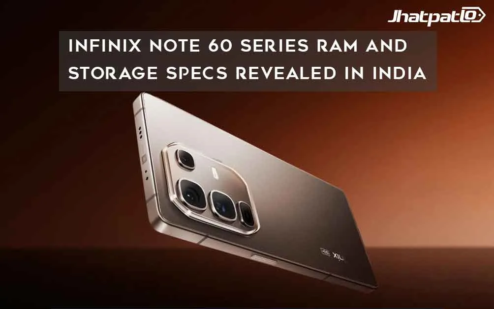  Infinix Note 60 Series RAM and Storage Specs Revealed in India