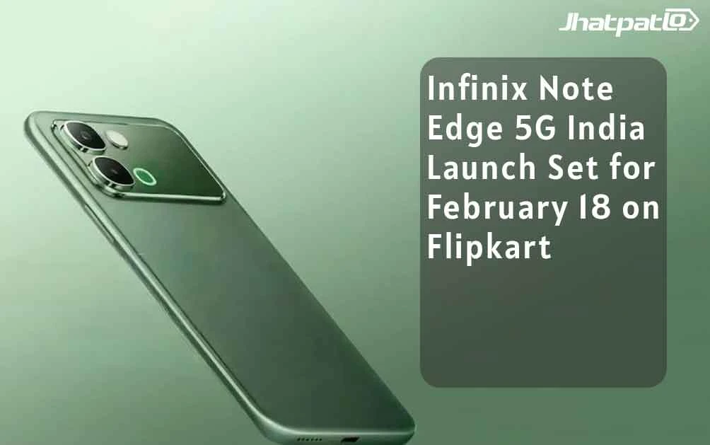  Infinix Note Edge 5G India Launch Set for February 18 on Flipkart