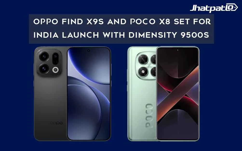  Oppo Find X9s and Poco X8 Set for India Launch With Dimensity 9500s