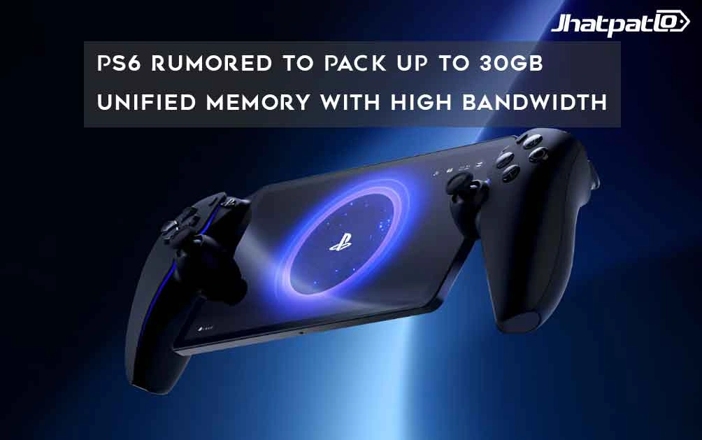  PS6 Rumored to Pack Up to 30GB Unified Memory With High Bandwidth