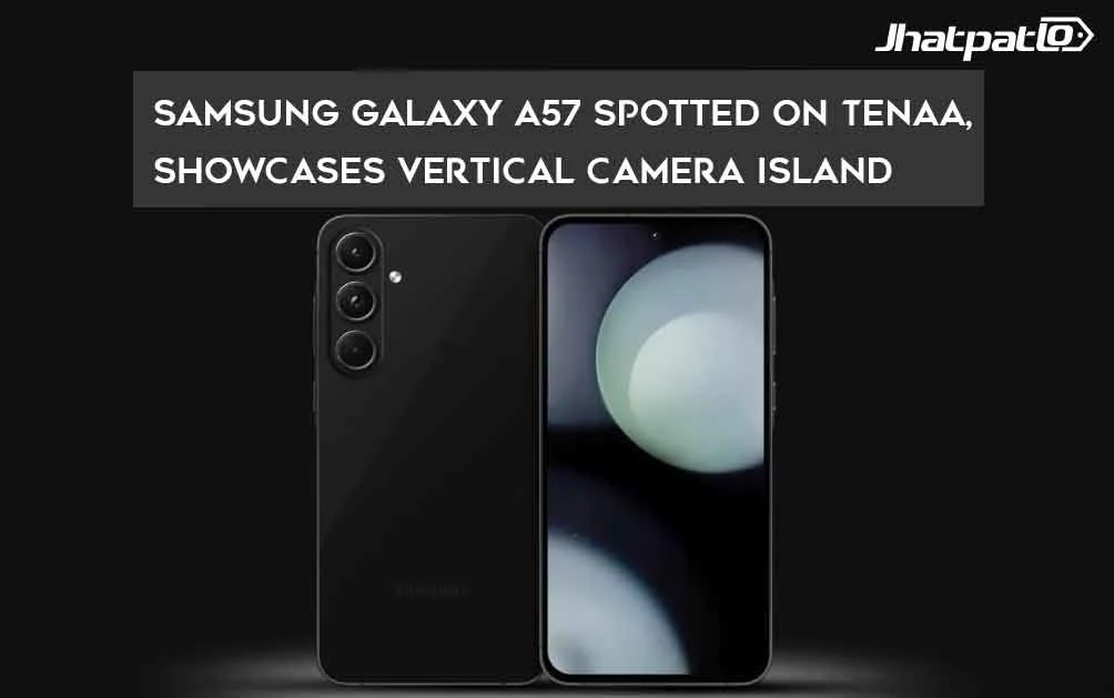  Samsung Galaxy A57 surfaces on TENAA with slim profile and vertical camera island