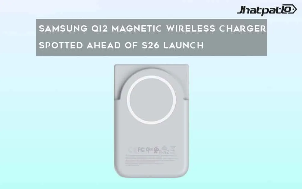  Samsung Qi2 Magnetic Wireless Charger Spotted Ahead of S26 Launch