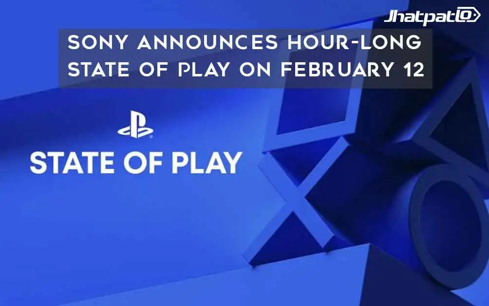  Sony Announces Hour-Long State of Play on February 12