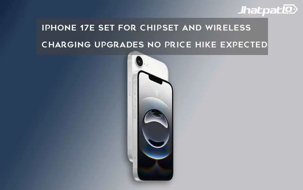  iPhone 17e Set for Chipset and Wireless Charging Upgrades No Price Hike Expected