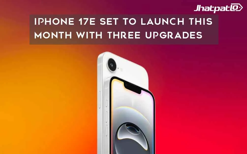  iPhone 17e Set to Launch This Month With Three Upgrades