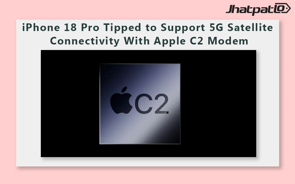 iPhone 18 Pro Tipped to Support 5G Satellite Connectivity With Apple's C2 Modem