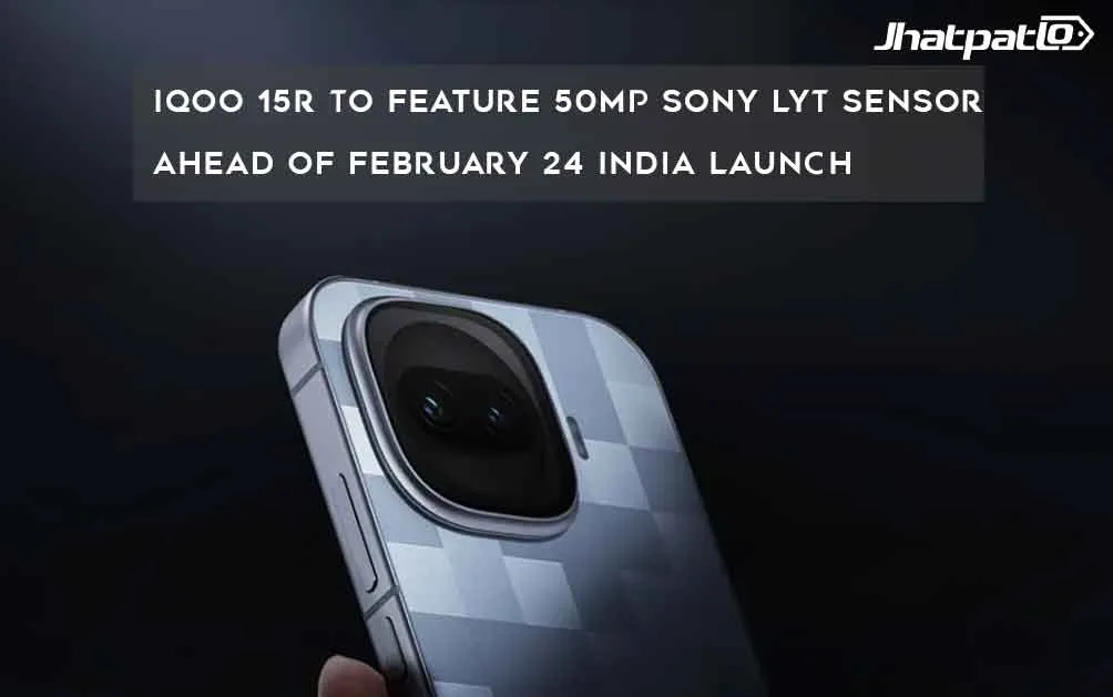  iQOO 15R To Feature 50MP Sony LYT Sensor Ahead of February 24 India Launch