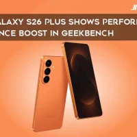 Galaxy S26 Plus shows performance boost in Geekbench and 3C listings