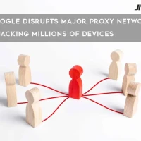Google Disrupts Major Proxy Network Hijacking Millions of Devices