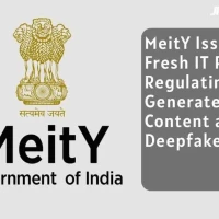 MeitY Issues Fresh IT Rules Regulating AI Generated Content and Deepfakes