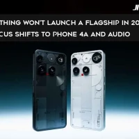 Nothing Won’t Launch a Flagship in 2026, Focus Shifts to Phone 4a and Audio
