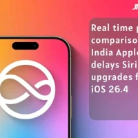 Real time price comparison India Apple delays Siri upgrades for iOS 26.4