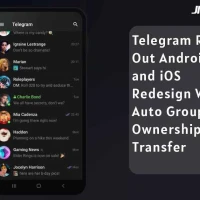 Telegram Rolls Out Android and iOS Redesign With Auto Group Ownership Transfer
